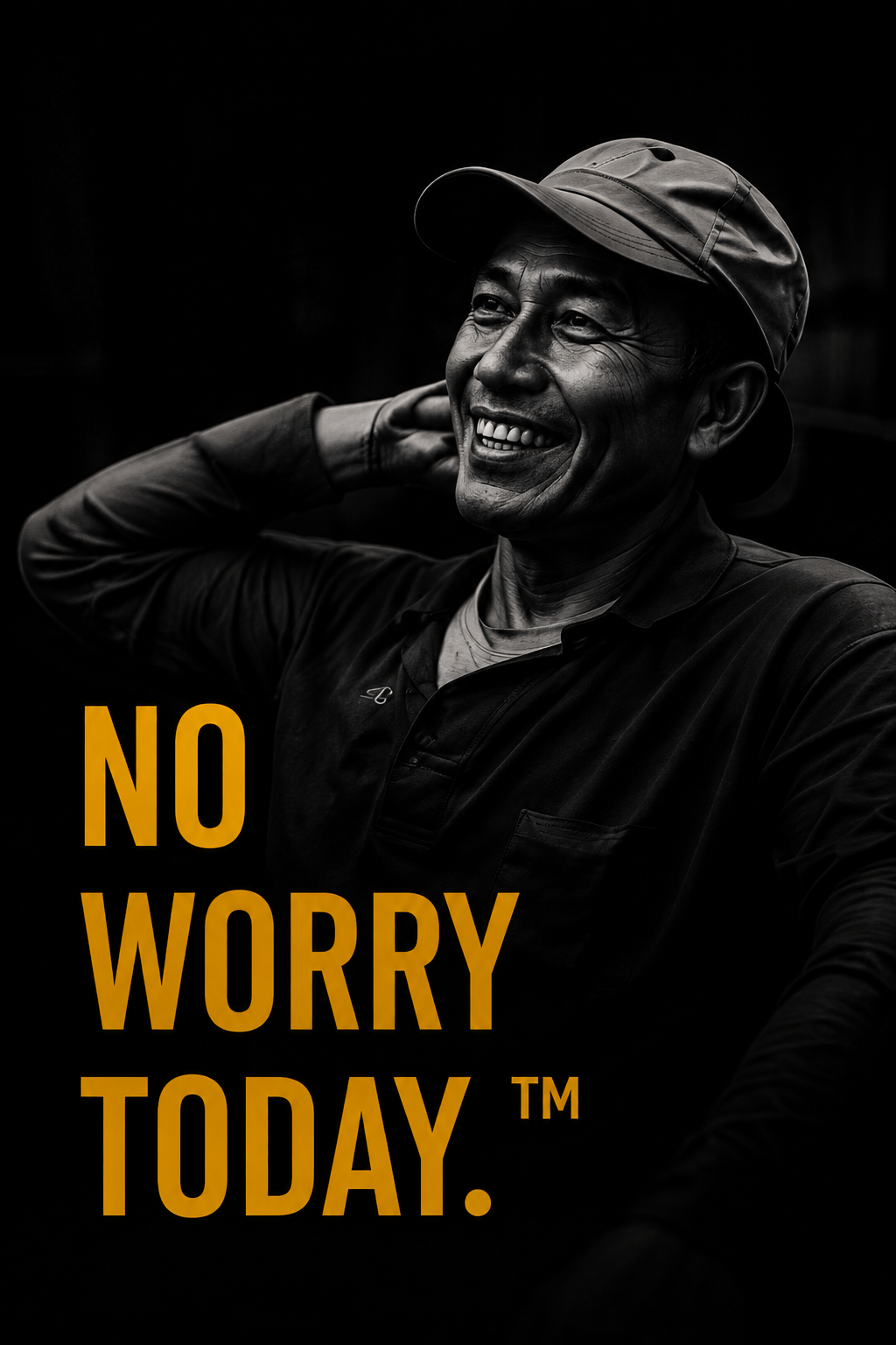 NO WORRY TODAY.™